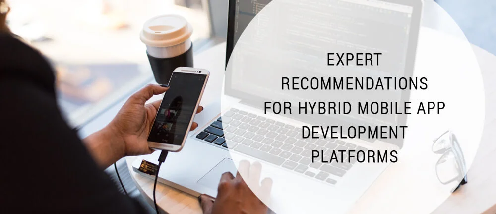 Expert Recommendations for Hybrid Mobile App Development Platforms